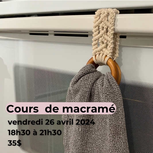 Cours de macramé - Support linge à vaiselle en macramé (St-Étienne des grès)